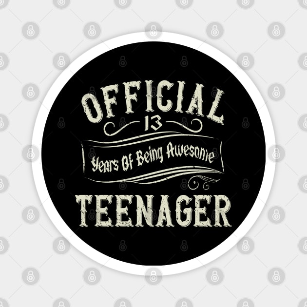 Official Teenager 13 Years of being Awesome Magnet by Etopix